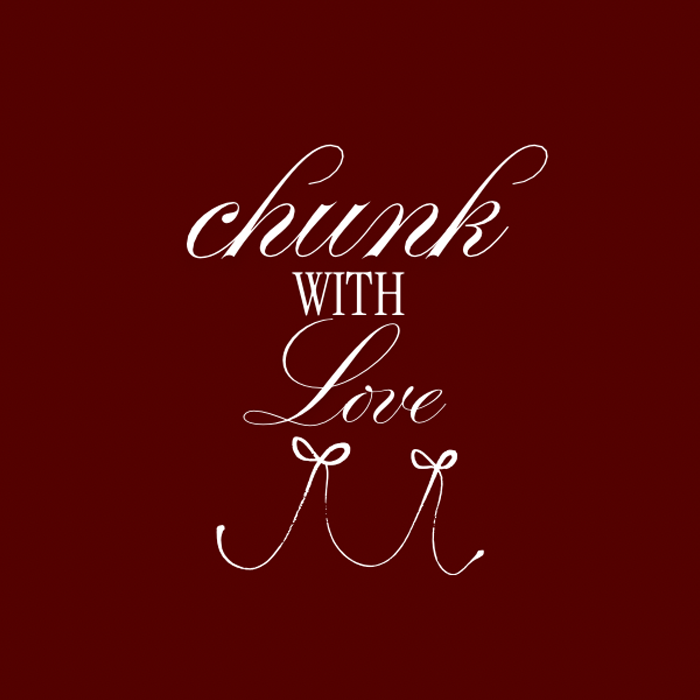 Chunk with love